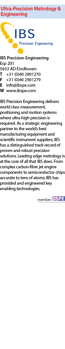 Ultra-Precision Metrology & Engineering    IBS Precision Engineering Esp 201 5633 AD Eindhoven T +31 (0)40 2901270 F...