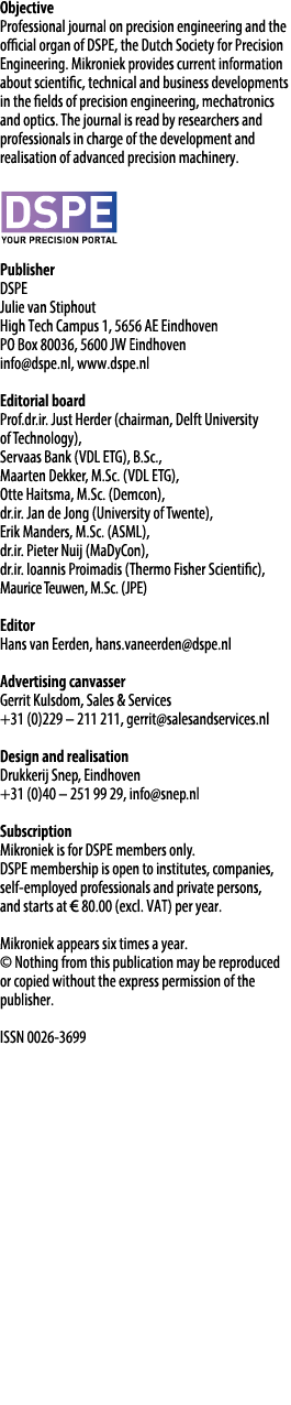 Objective Professional journal on precision engineering and the official organ of DSPE, the Dutch Society for Precisi...