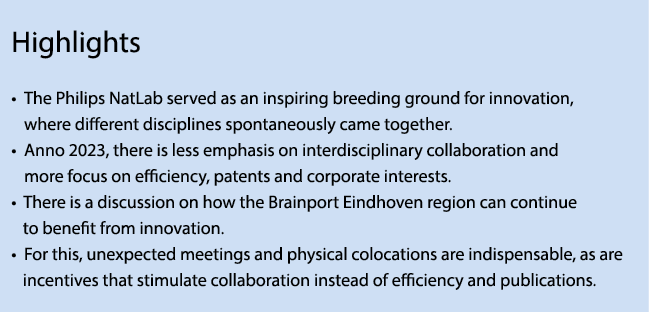 Highlights •  The Philips NatLab served as an inspiring breeding ground for innovation, where different disciplines ...