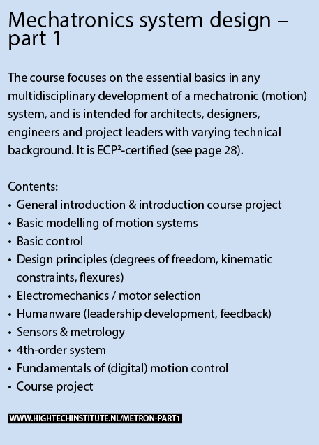 Mechatronics system design – part 1 The course focuses on the essential basics in any multidisciplinary development o...