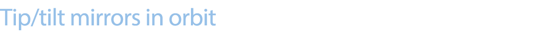 Tip/tilt mirrors in orbit